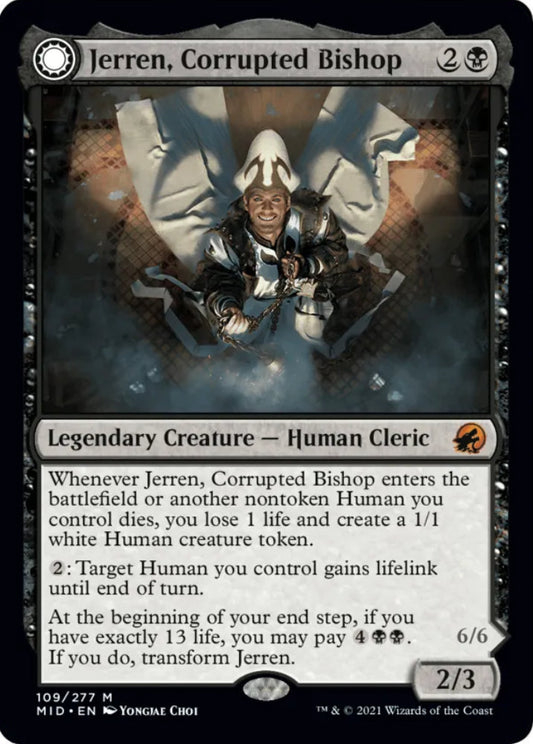Jerren Corrupted Bishop/Ormendahl the Corrupter MID Legendary Creature Human Cleric/Demon NM