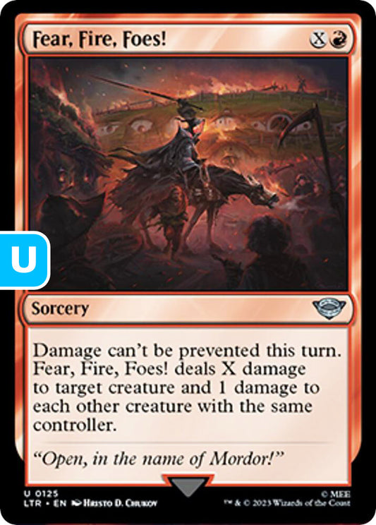 Fear, Fire, Foes! LTR Sorcery  NM
